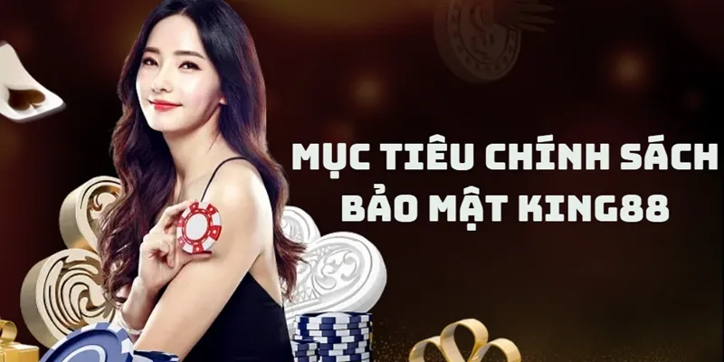 Mục tiêu xây dựng chính sách bảo mật tại nhà cái
