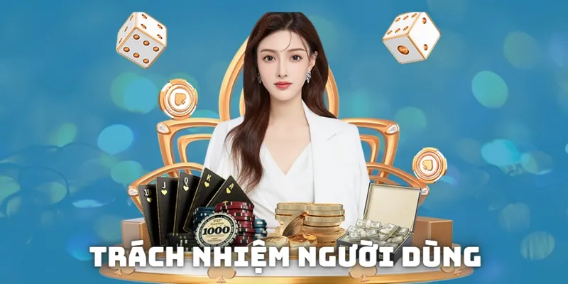 Trách nhiệm của người chơi trong quy định nhà cái