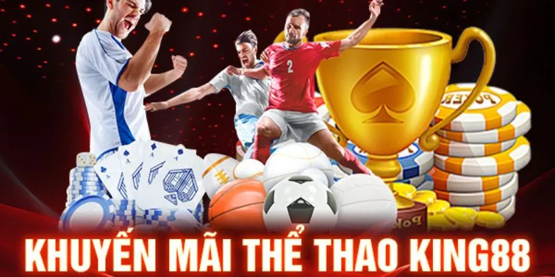 khuyến mãi thể thao king88
